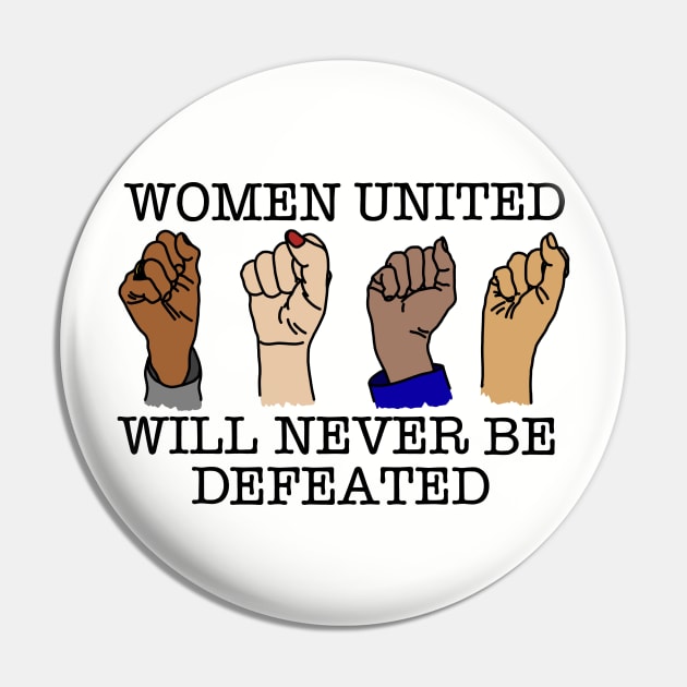 WOMEN UNITED WILL NEVER BE DEFEATED Pin by SignsOfResistance