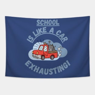 School is like a car, exhausting Fritts Cartoons Tapestry