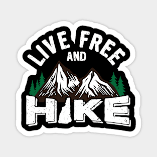 New Hampshire Live Free And Hike Gift, NH Hiking Magnet