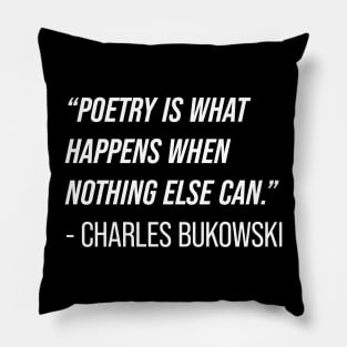 Charles Bukowski Quote Pillow