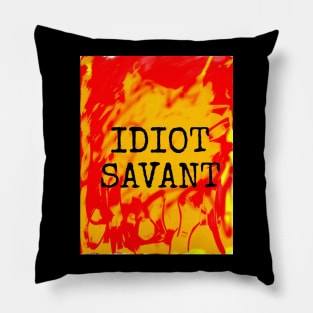 Idiot Savant Pillow