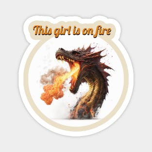 This girl is on fire - Dragon edition Magnet