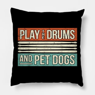 Retro Drummer Dog Owner Drumming Drums Percussion I Pet Dogs Pillow