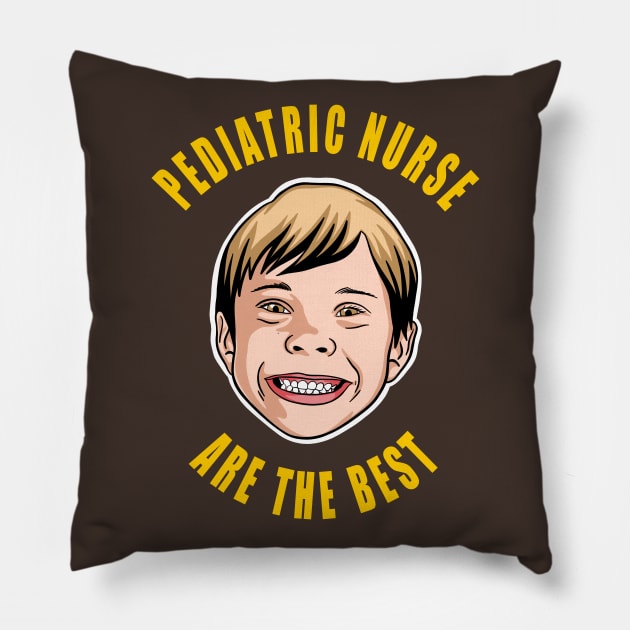 Pediatric Nurse Are The Best Cute Kids Gift Idea Pillow by SpaceKiddo