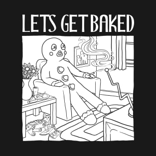 Get Baked T-Shirt