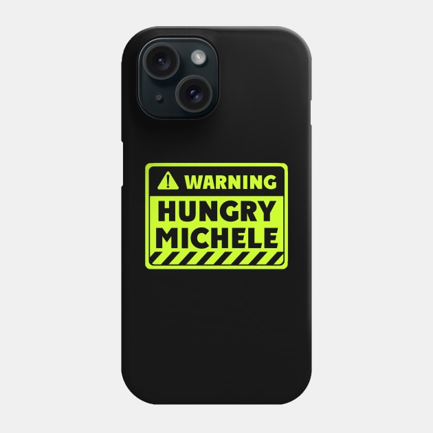 hungry Michele Phone Case by EriEri