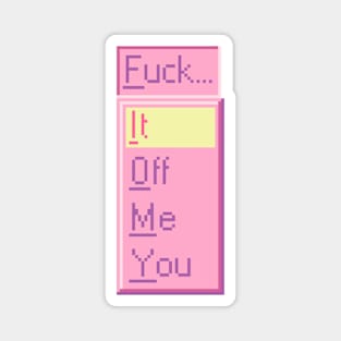 Fuck It - Geeky Pink Pixel Art Windows 95 Menu Magnet