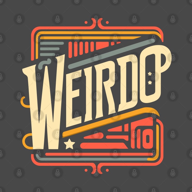 Proud to be a Weirdo - Minimal Typography Design with a Twist by diegotorres