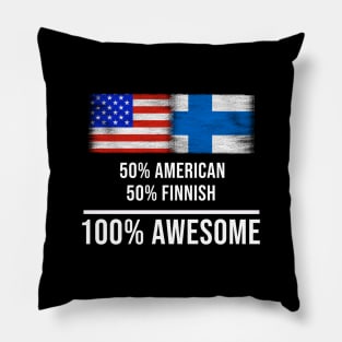 50% American 50% Finnish 100% Awesome - Gift for Finnish Heritage From Finland Pillow