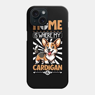 Home is with my Cardigan Welsh Corgi Phone Case