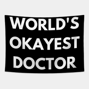 World's okayest doctor Tapestry