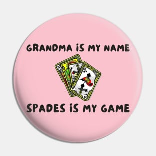 Grandma is my name spades is my game! Pin