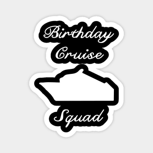 birthday cruise ship party squad Magnet