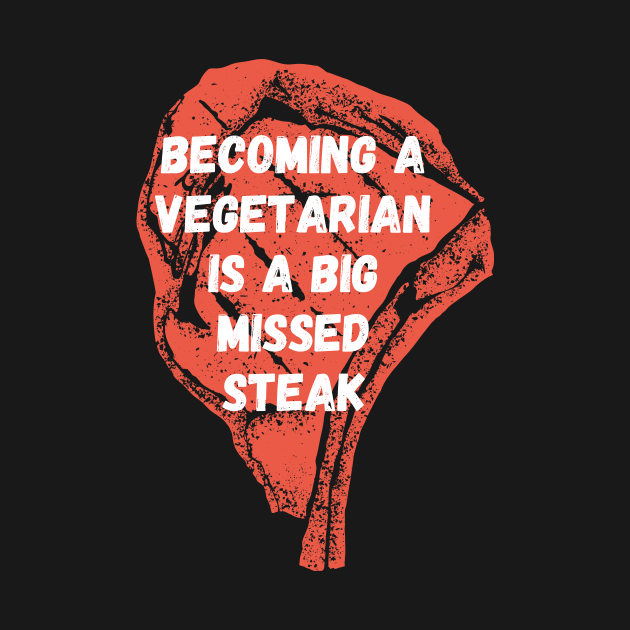 Becoming a vegetarian is a big missed steak by Caregiverology