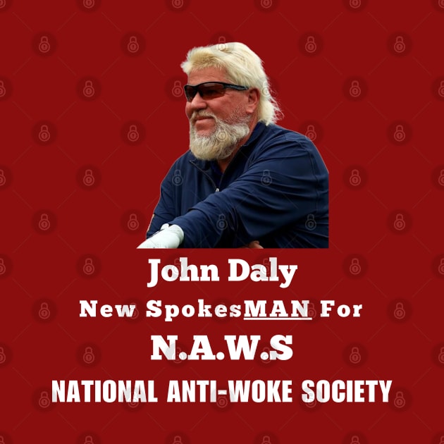 John Daly Anti Woke Golfer by Good Comedy Tees