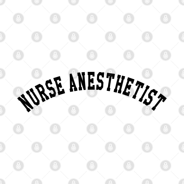 Nurse Anesthetist by KC Happy Shop