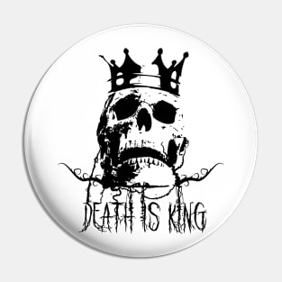 Death is King Nihilistic Skull for Men Women Pin