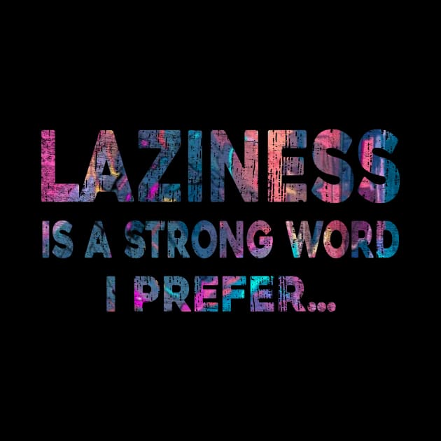 Laziness - Colorful by SurePodcast