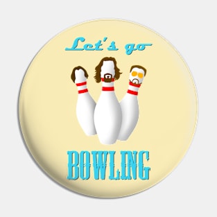 Let’s Go Bowling Pin