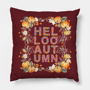 Hello Autumn Fall Lover Pumpkins Beautiful Flowers Pillow