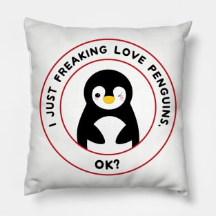 I just freaking love penguins, ok? Light Pillow