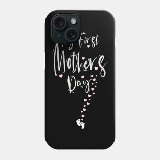 My First Mother Day Phone Case