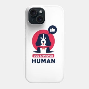 Dog Approved Human Phone Case