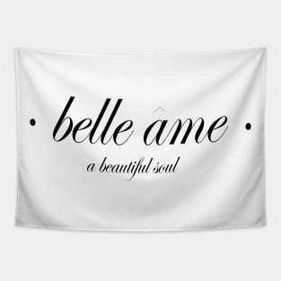 BELLE AMI (A BEAUTIFUL SOUL) Tapestry