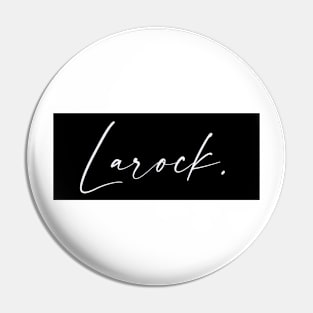 Larock Name, Larock Birthday Pin