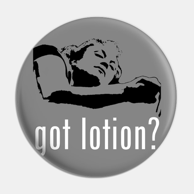 Got Lotion? Buffalo Bill (White & Black) Pin by Zombie Squad Clothing