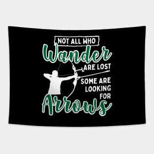 Not All Who Wander Are Lost Some Are Looking For Arrows Tapestry