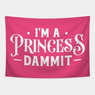 I'm a princess dammit Tapestry