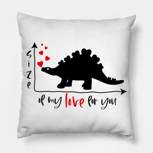 Funny saying Size of my love for you with dinosaur Pillow