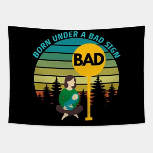 Born Under A Bad Sign Retro Vintage Sunset Funny Design Tapestry