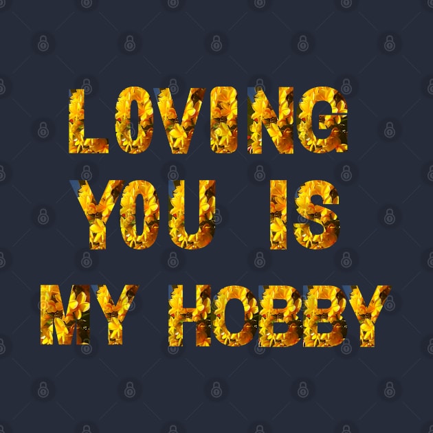 Loving you is my hobby by hypocrite human