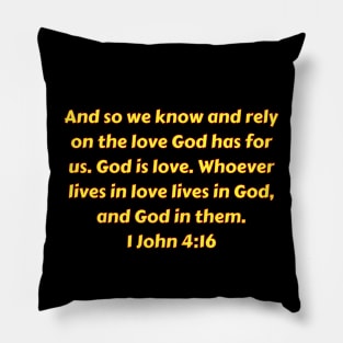 Bible Verse 1 John 4:16 Pillow