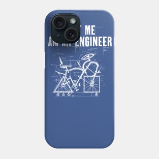 Trust me I am an Engineer Phone Case