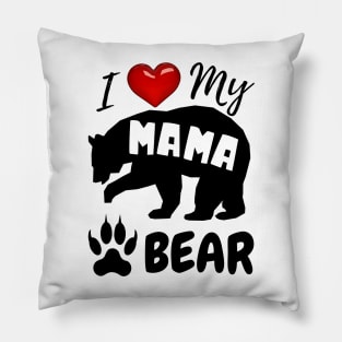 I love My Mama Bear 01 Pillow