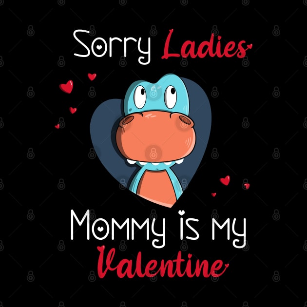 Sorry Ladies Mommy is my Valentine by ezekiel_arts