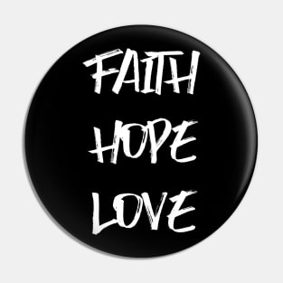 FAITH HOPE LOVE Pin