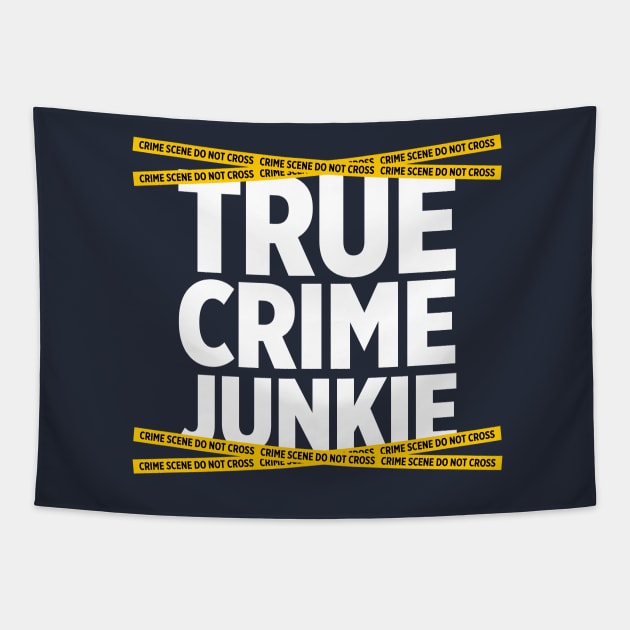 True Crime Junkie crime scene tape murder killer t-shirt Tapestry by e2productions