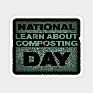 LEARN ABOUT COMPOSTING DAY Magnet