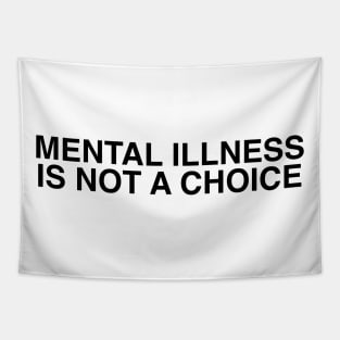 Mental illness is not a choice Tapestry