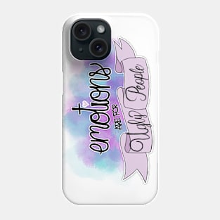 Emotions are for ugly people Phone Case