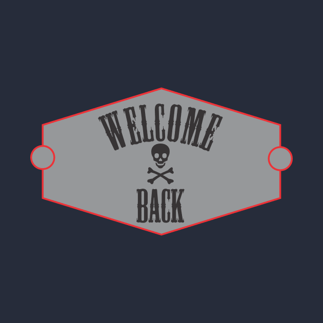 WELCOME BACK by CreativeIkbar Prints