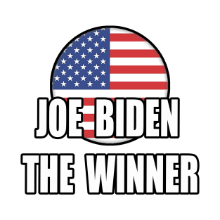 Joe biden the winner t shirt T-Shirt