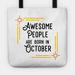 Awesome People Are Born In October (Black Text, Framed) Tote