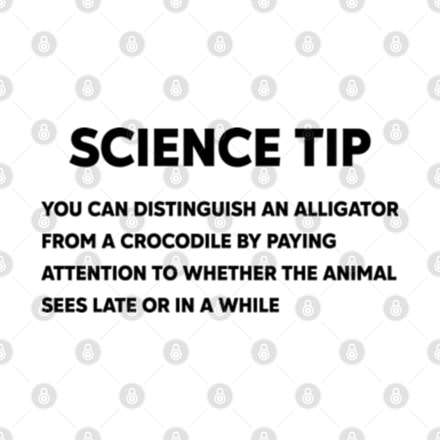 Crocodile Alligator Funny Science tip by justin moore