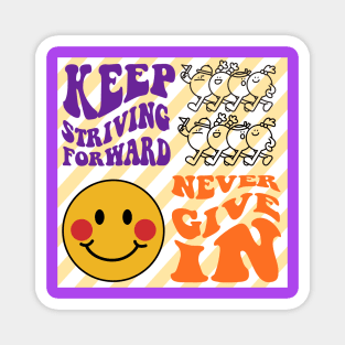 KEEP STRIVING FORWARD Magnet