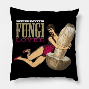 Serious Fungi Lover Pillow